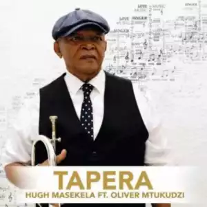 Hugh Masekela - Tapera Ft. Oliver  Mtukudzi
